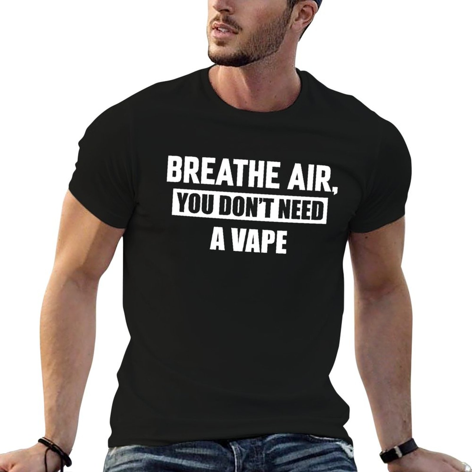 Vaping Air - T-shirt Breathe Air, You Don't Need